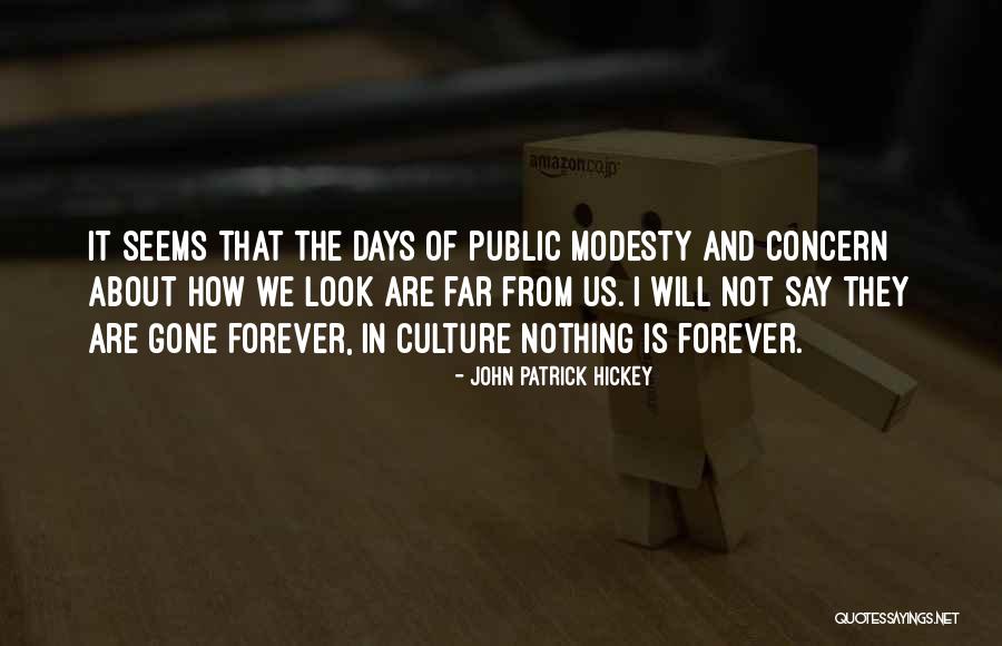 Modesty And Success Quotes By John Patrick Hickey Modesty And Success Quotes By John Patrick Hickey