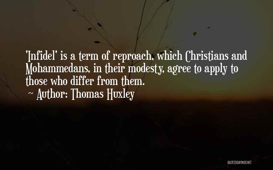 Modesty Christian Quotes By Thomas Huxley