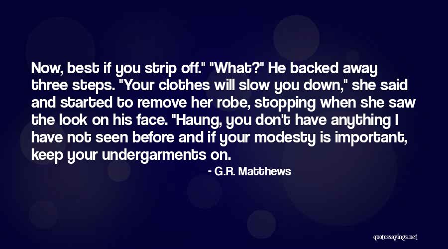 Modesty On Quotes By G.R. Matthews Modesty On Quotes By G.R. Matthews