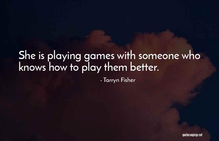 Modher Quotes By Tarryn Fisher Modher Quotes By Tarryn Fisher