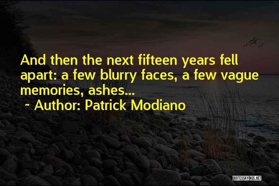 Modiano Patrick Quotes By Patrick Modiano