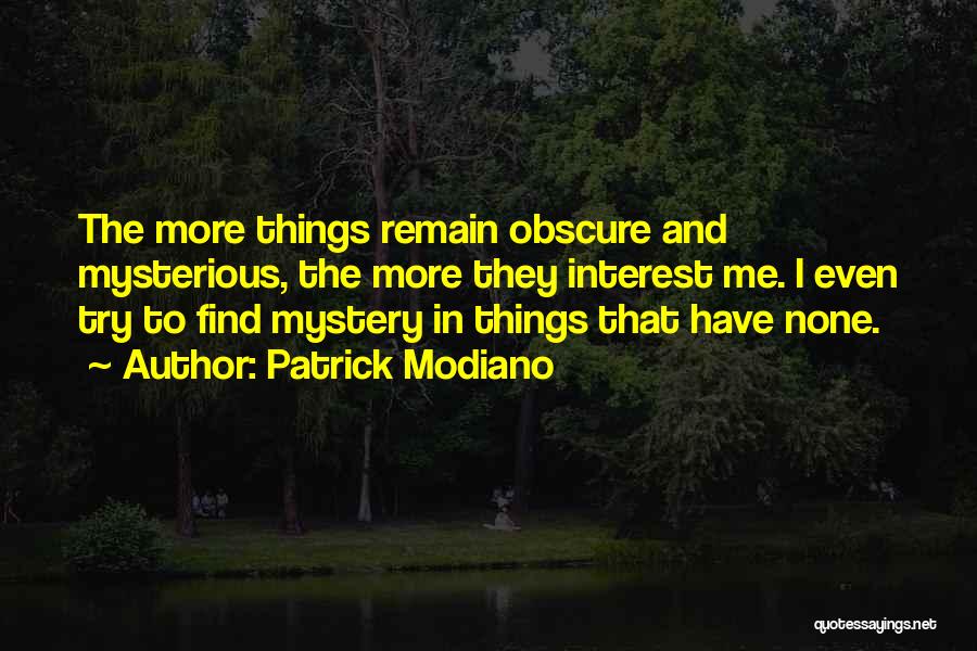 Modiano Patrick Quotes By Patrick Modiano