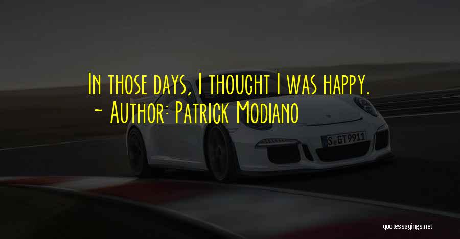 Modiano Patrick Quotes By Patrick Modiano