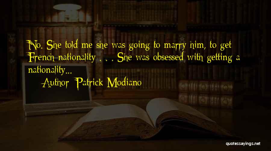 Modiano Patrick Quotes By Patrick Modiano