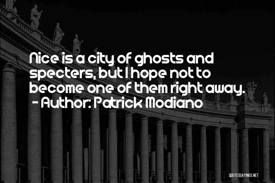 Modiano Patrick Quotes By Patrick Modiano