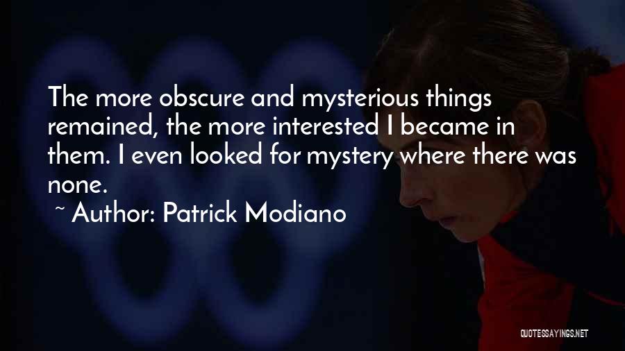 Modiano Quotes By Patrick Modiano