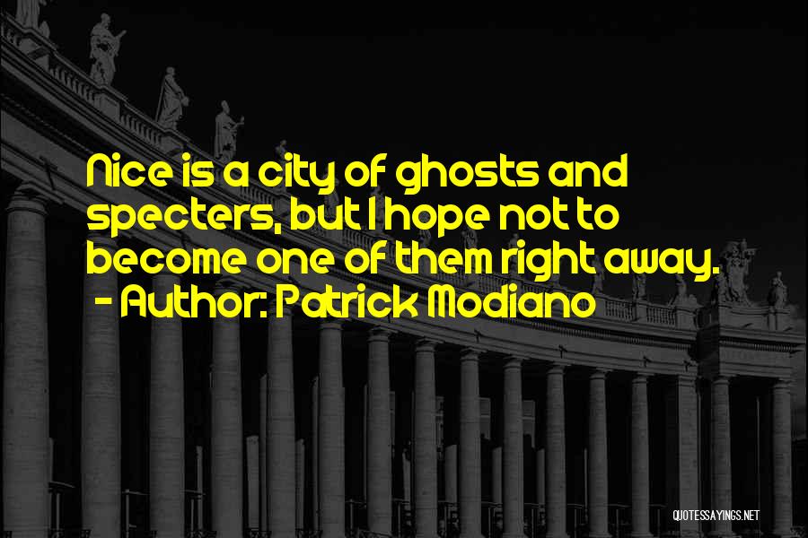 Modiano Quotes By Patrick Modiano