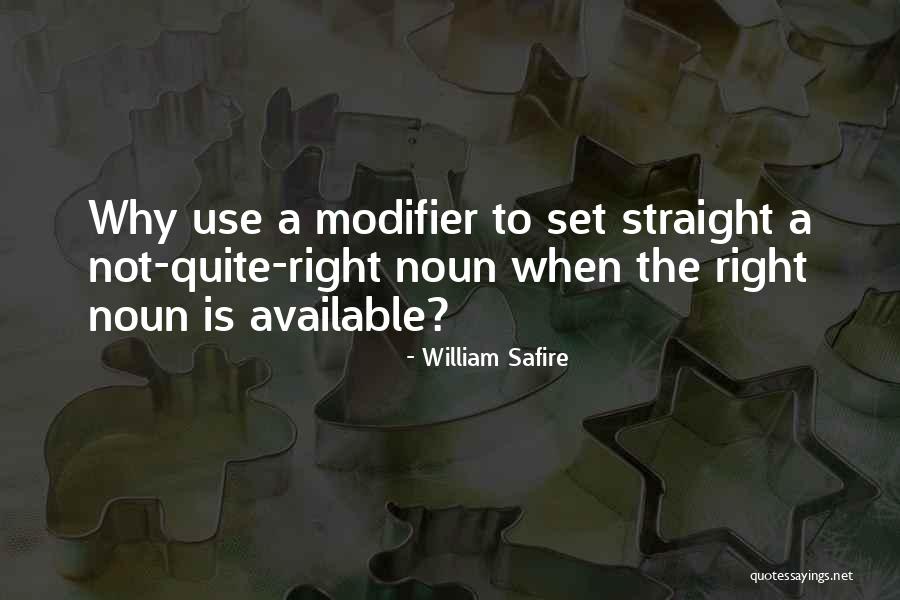 Modifier Quotes By William Safire Modifier Quotes By William Safire