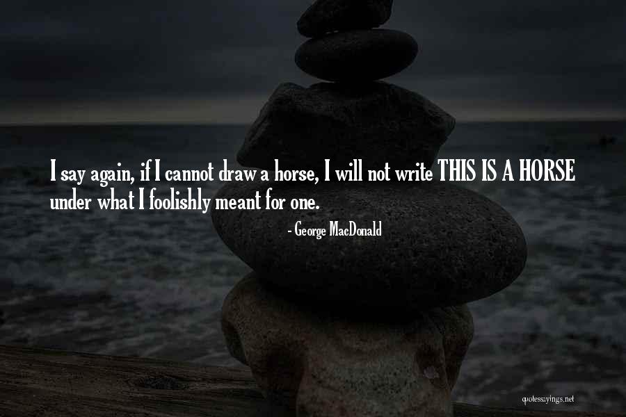Modify Movie Quotes By George MacDonald Modify Movie Quotes By George MacDonald