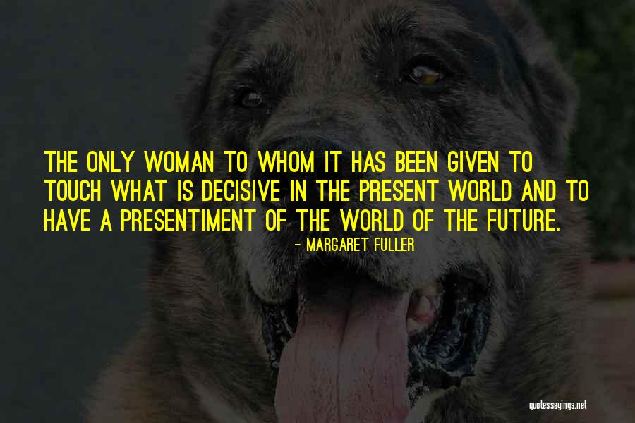 Modiglianis Tall Quotes By Margaret Fuller Modiglianis Tall Quotes By Margaret Fuller