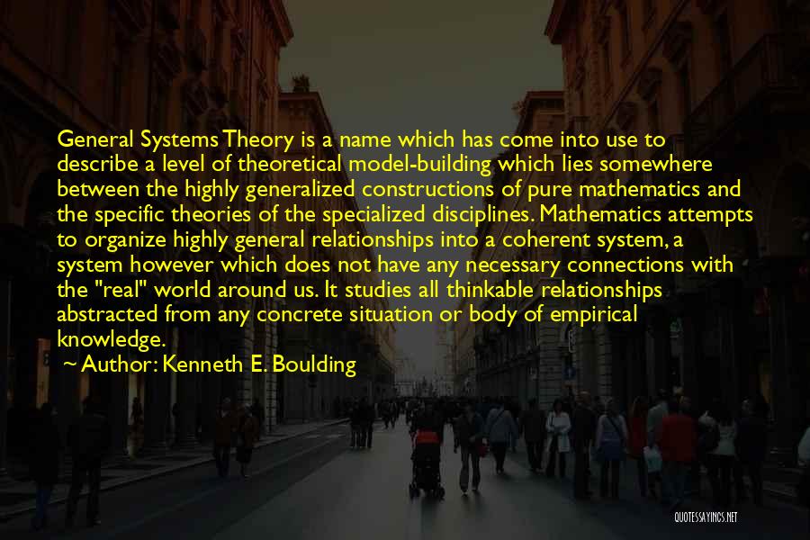 Modularity Theory Quotes By Kenneth E. Boulding