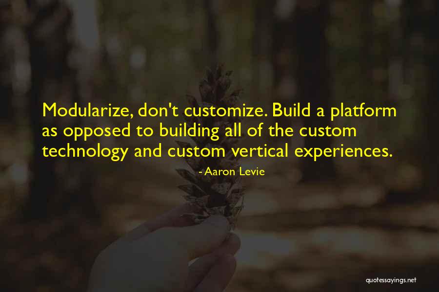 Modularize Quotes By Aaron Levie Modularize Quotes By Aaron Levie
