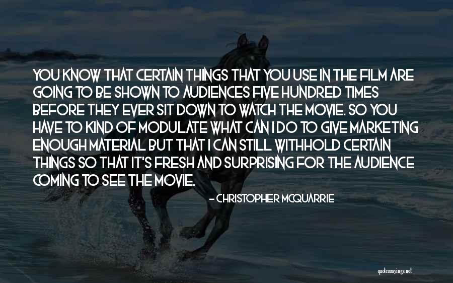 Modulate Quotes By Christopher McQuarrie Modulate Quotes By Christopher McQuarrie