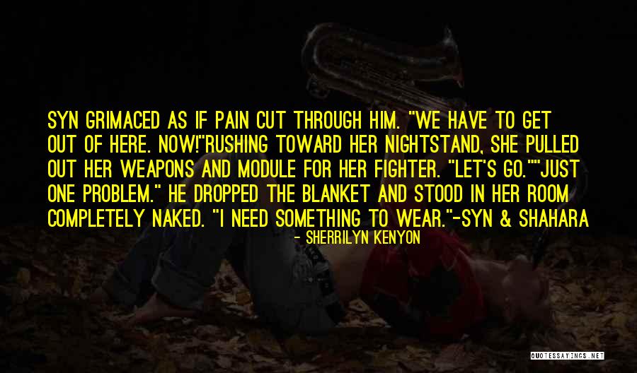 Module 1 Quotes By Sherrilyn Kenyon Module 1 Quotes By Sherrilyn Kenyon