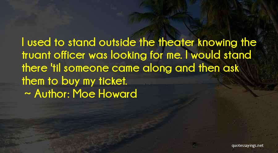 Moe Howard Quotes 2219818