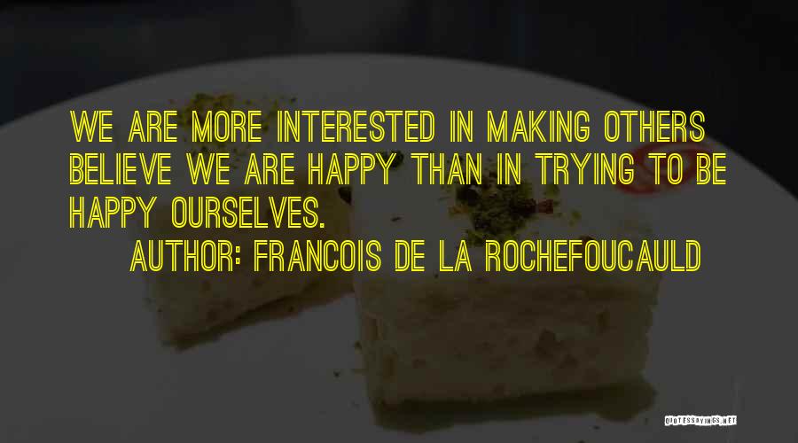 Moebius Cast Quotes By Francois De La Rochefoucauld