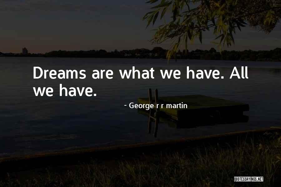 Moeketsi Moshodi Quotes By George R R Martin Moeketsi Moshodi Quotes By George R R Martin