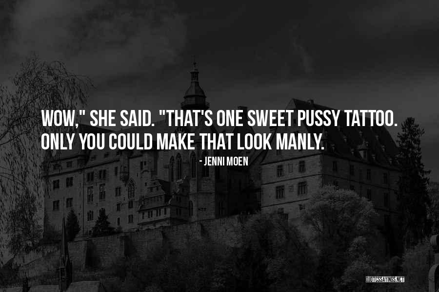 Moen Quotes By Jenni Moen
