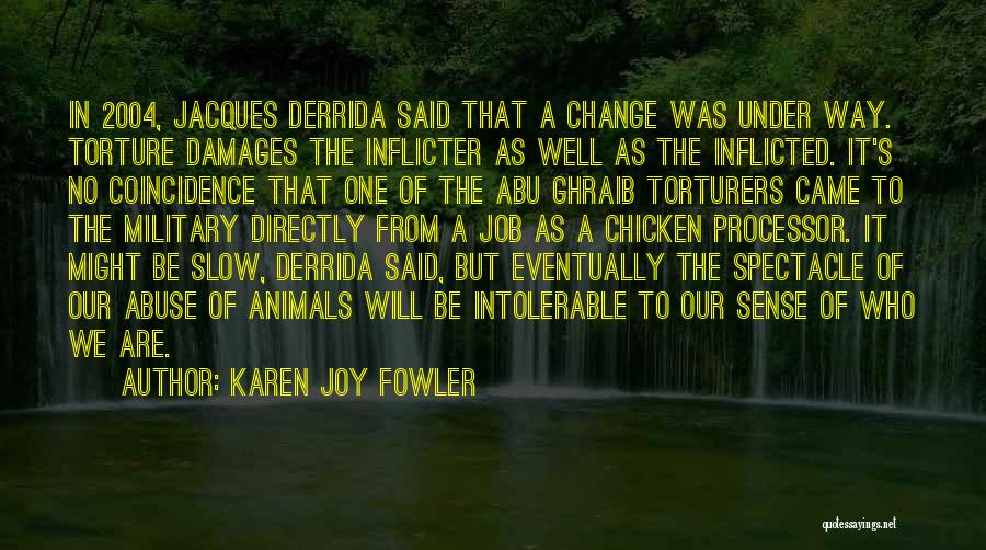 Moeniralam Quotes By Karen Joy Fowler