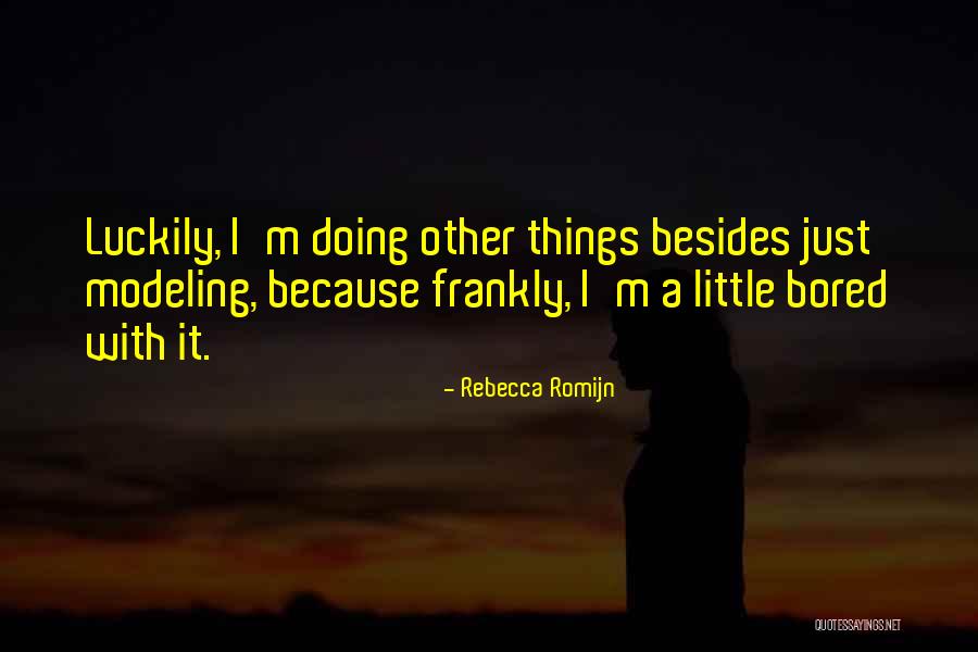 Moens Sanidak Quotes By Rebecca Romijn Moens Sanidak Quotes By Rebecca Romijn