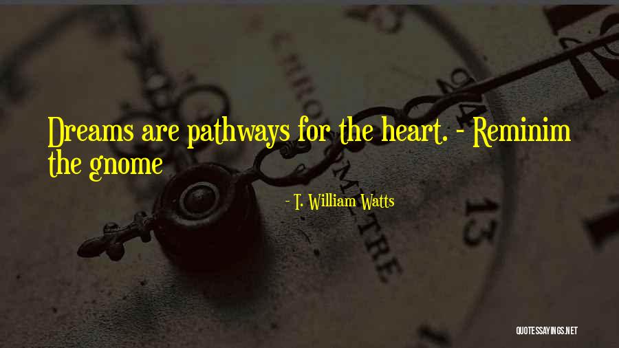 Moerkensheide Quotes By T. William Watts Moerkensheide Quotes By T. William Watts