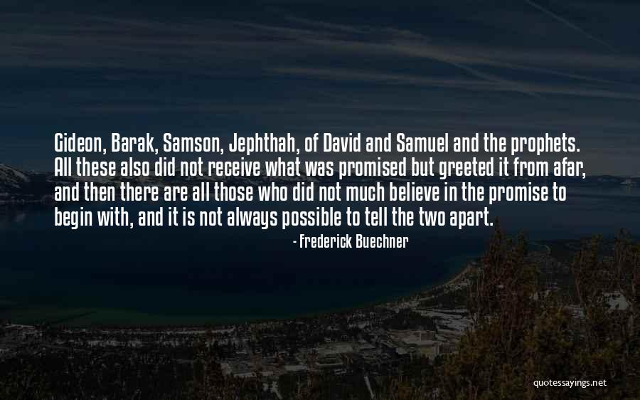 Moerland President Quotes By Frederick Buechner