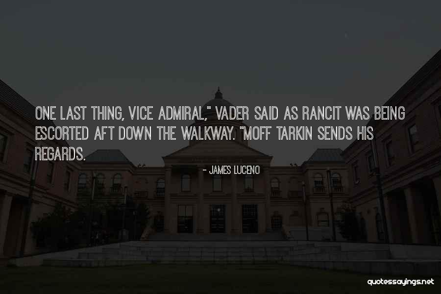 Moff Tarkin Quotes By James Luceno Moff Tarkin Quotes By James Luceno