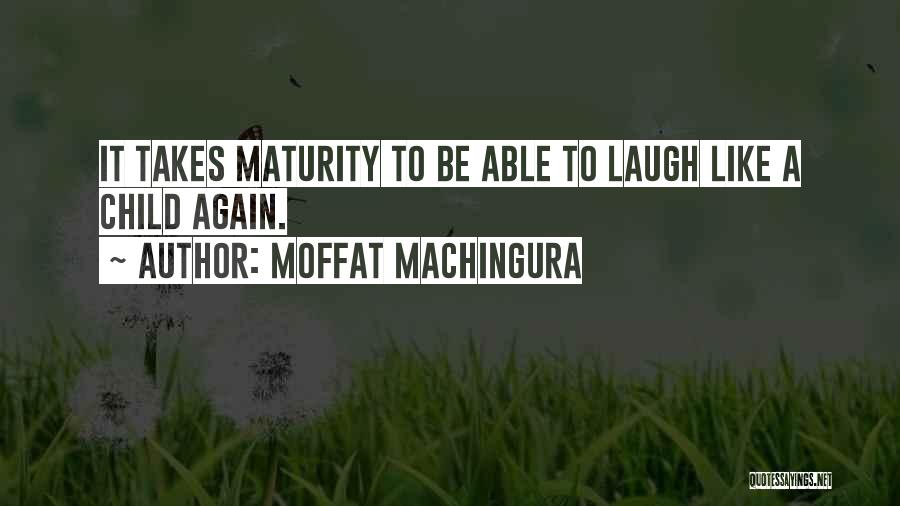 Moffat Machingura Quotes 1896419