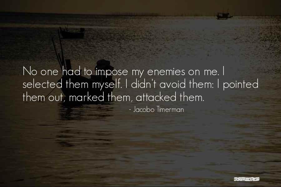 Moffatts Songs Quotes By Jacobo Timerman Moffatts Songs Quotes By Jacobo Timerman