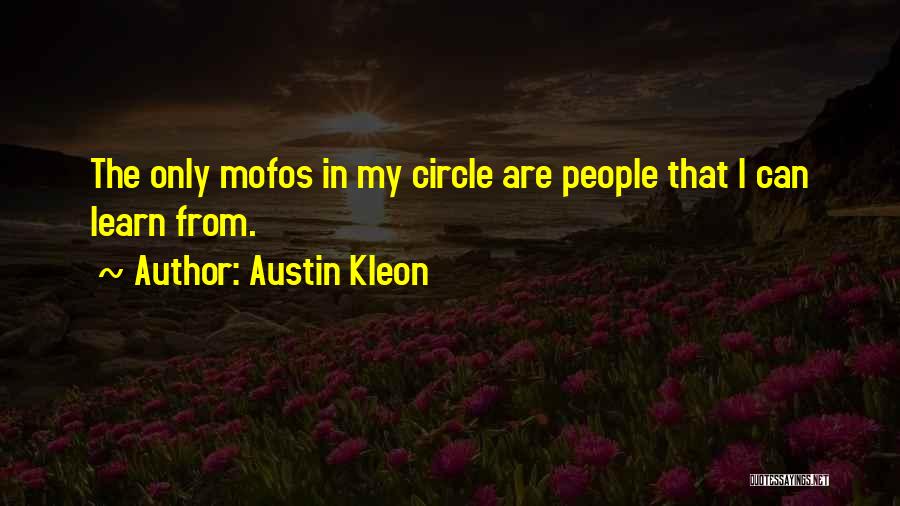 Mofos Quotes By Austin Kleon