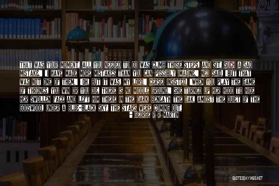 Mogaoku Quotes By George R R Martin Mogaoku Quotes By George R R Martin