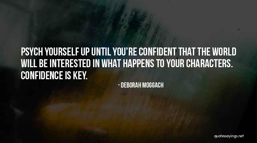 Moggach Quotes By Deborah Moggach Moggach Quotes By Deborah Moggach