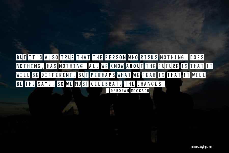 Moggach Quotes By Deborah Moggach Moggach Quotes By Deborah Moggach