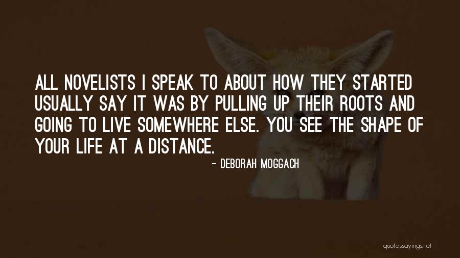 Moggach Quotes By Deborah Moggach Moggach Quotes By Deborah Moggach