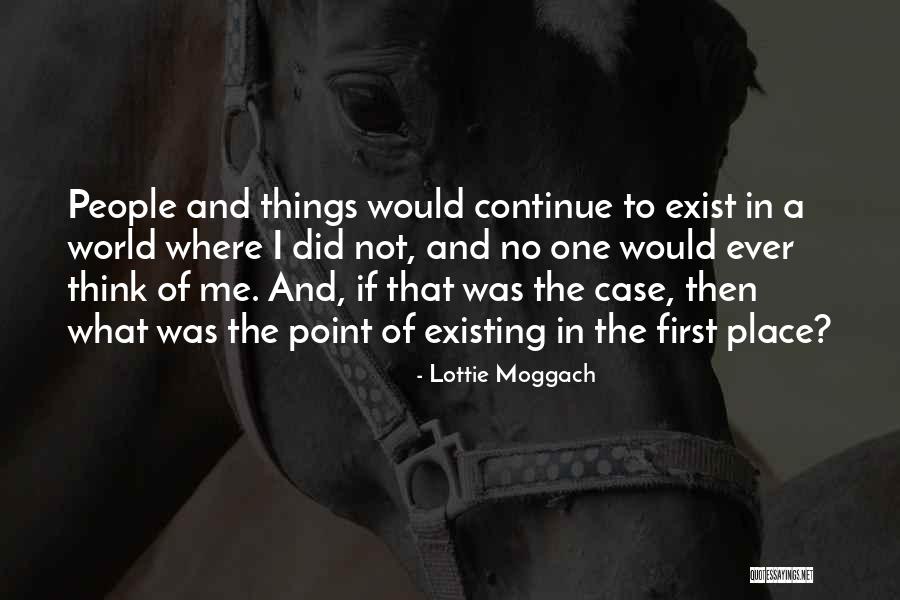 Moggach Quotes By Lottie Moggach Moggach Quotes By Lottie Moggach