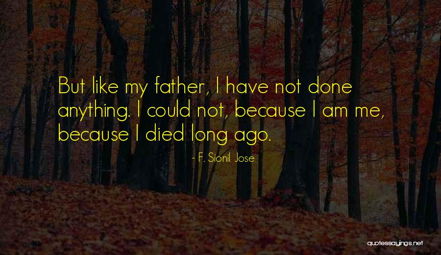 Mogili Quotes By F. Sionil Jose Mogili Quotes By F. Sionil Jose