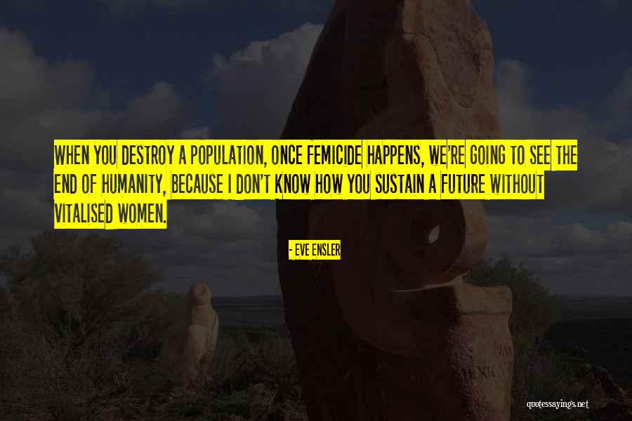 Moglie Infedele Quotes By Eve Ensler Moglie Infedele Quotes By Eve Ensler