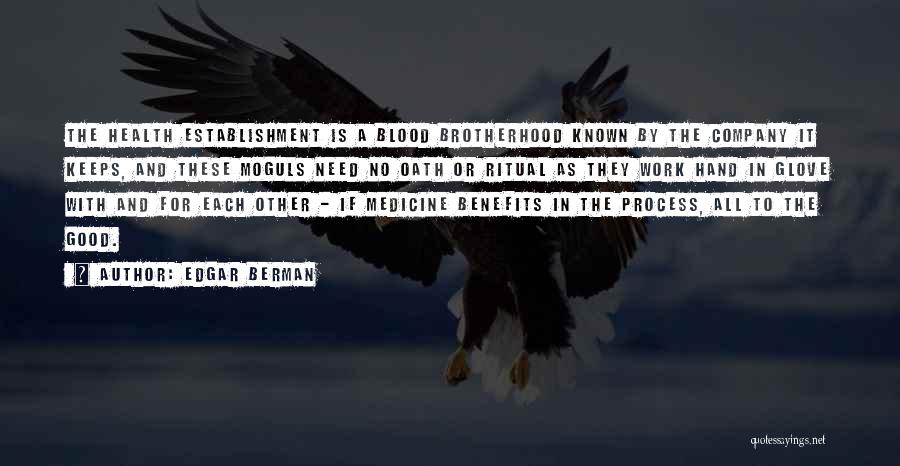 Moguls Quotes By Edgar Berman