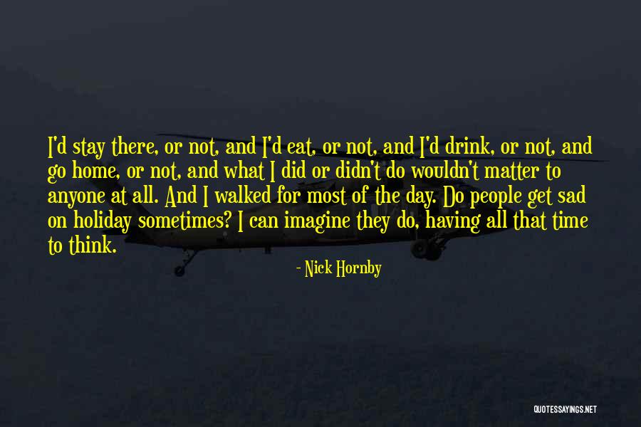 Mohabbatein Memorable Quotes By Nick Hornby Mohabbatein Memorable Quotes By Nick Hornby