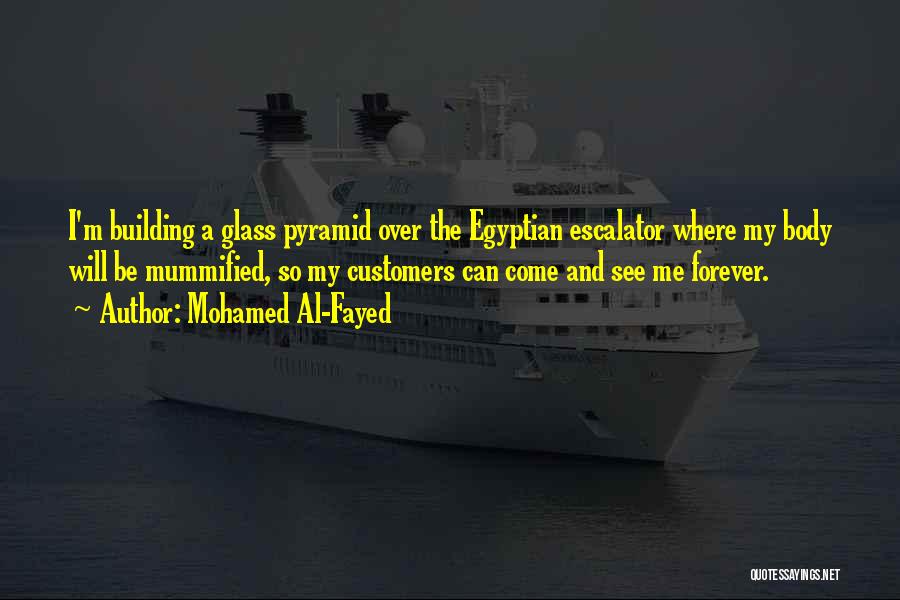 Mohamed Al-Fayed Quotes 1082292