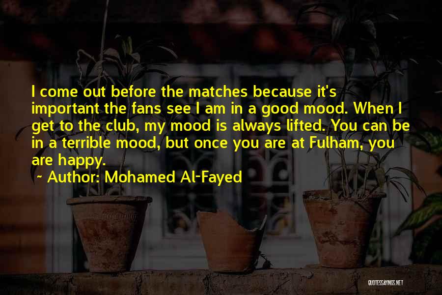 Mohamed Al-Fayed Quotes 1338666