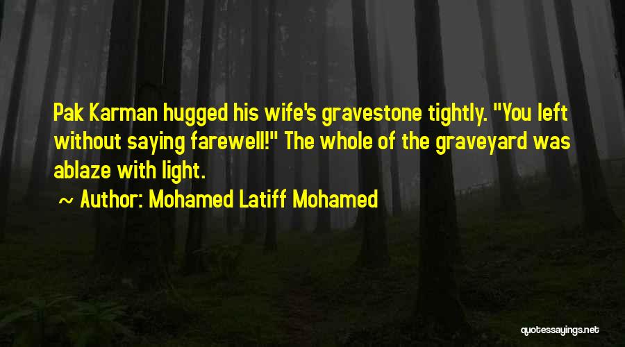 Mohamed Latiff Mohamed Quotes 2178027