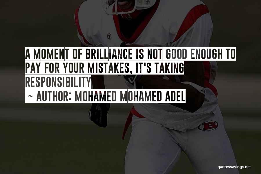 Mohamed Mohamed Adel Quotes 1054791