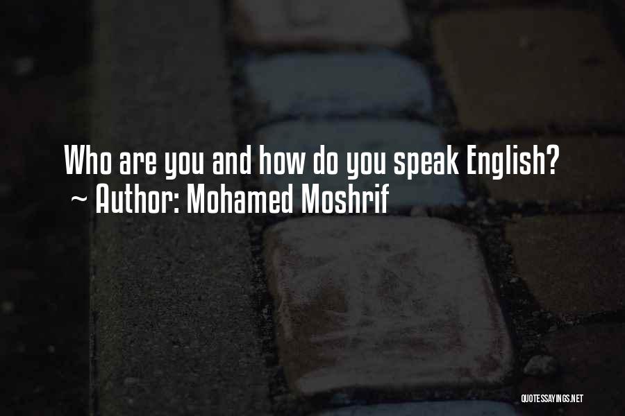 Mohamed Moshrif Quotes 1906160