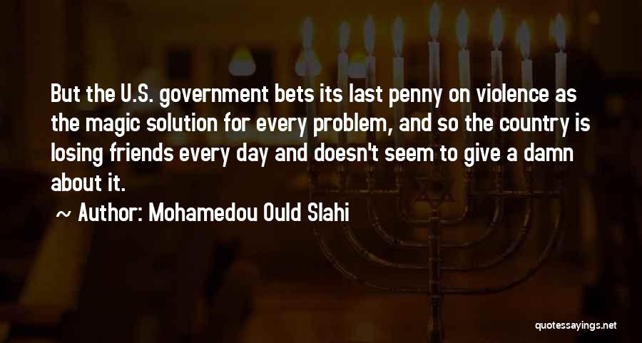 Mohamedou Ould Slahi Quotes 1745013