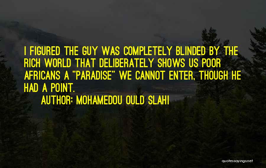 Mohamedou Ould Slahi Quotes 1938988