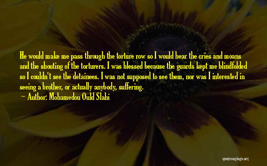 Mohamedou Ould Slahi Quotes 1979916