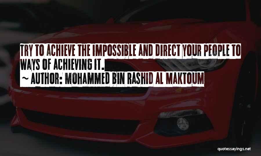 Mohammed Bin Rashid Quotes By Mohammed Bin Rashid Al Maktoum