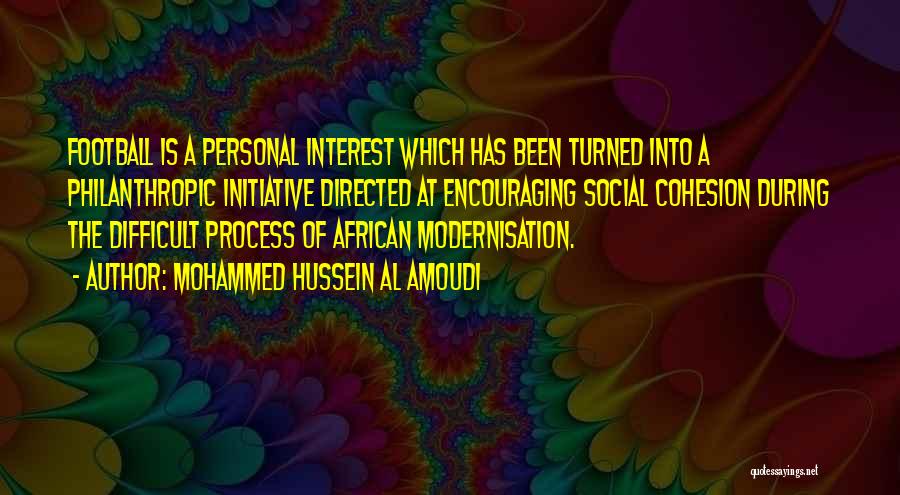 Mohammed Hussein Al Amoudi Quotes 1189417