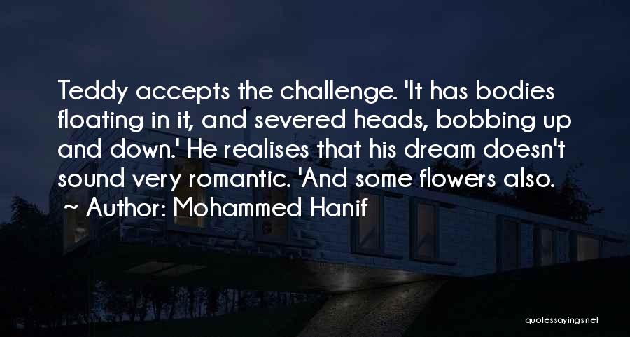 Mohammed Quotes By Mohammed Hanif